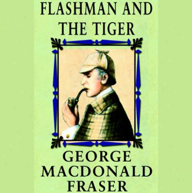 Flashman And The Tiger (unabidged)