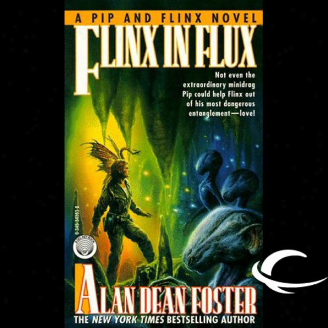 Flinx In Flux: A Chirp & Flinx Adventure (unabridged)