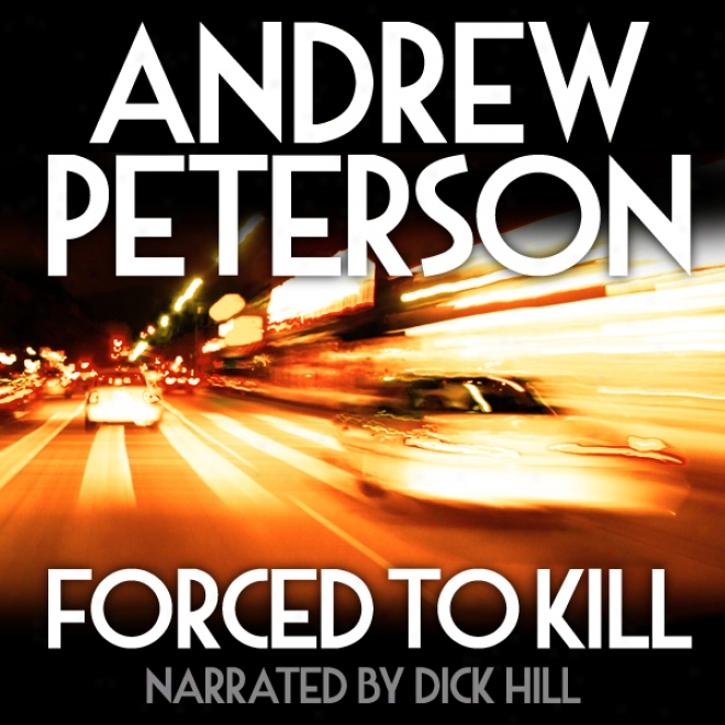 Forced To Kill (unabridged)