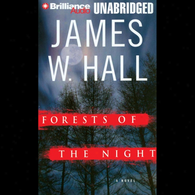 Forests Of The Night: A Novel (unabridged)