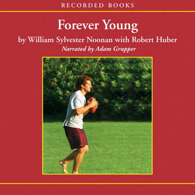 Forever Young: My Friendship With John F. Kennedy, Jr. (unabridged)