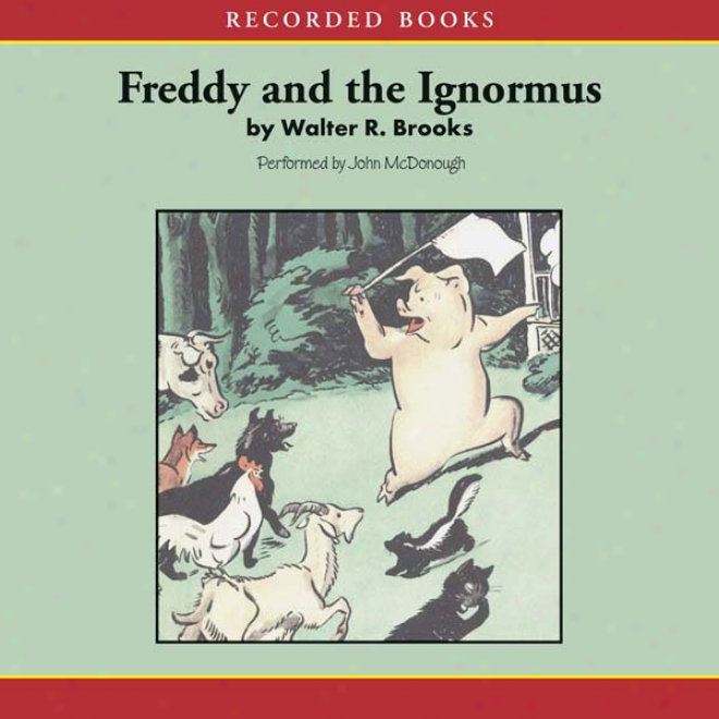 Freddy And The Ignormus (unanridged)