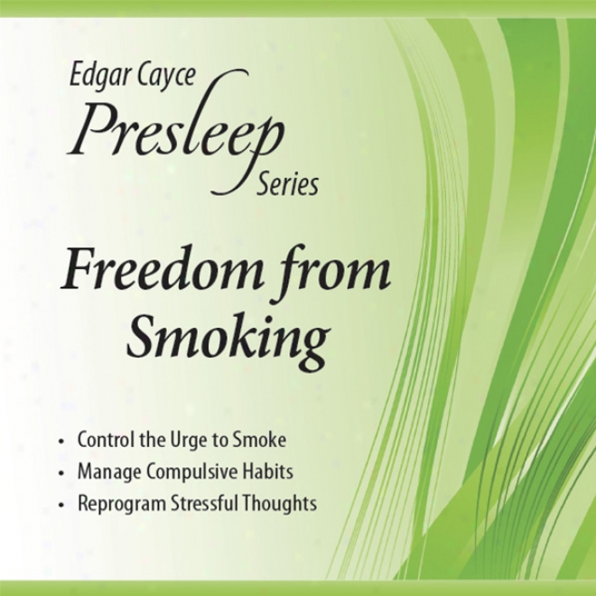 Freedom From Smoking: Edgar Cayce Presleep Series