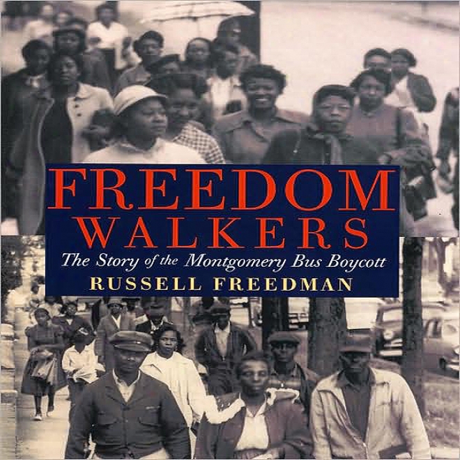 Freedom Walkers: The Story Of The Montgomery Bus Boycott (unabridged)