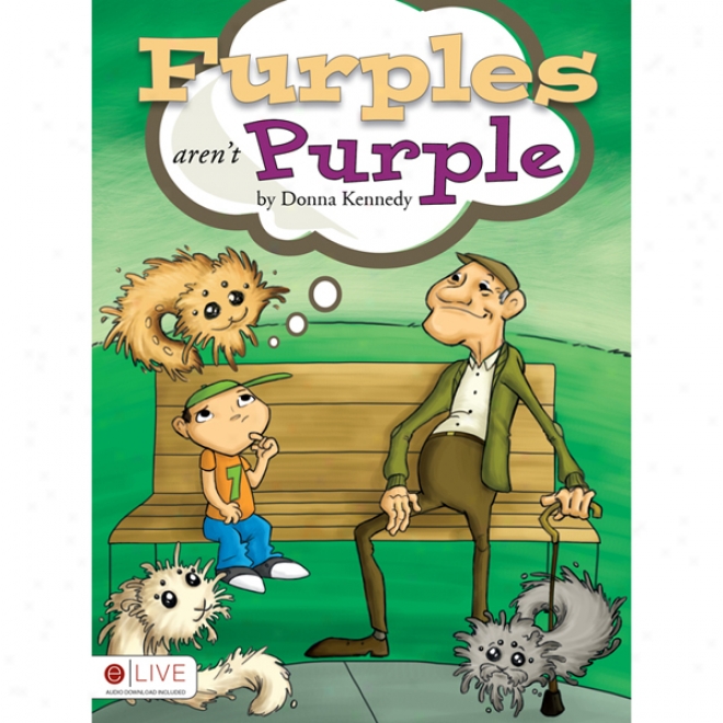 Furples Aren't Purple (unabridged)