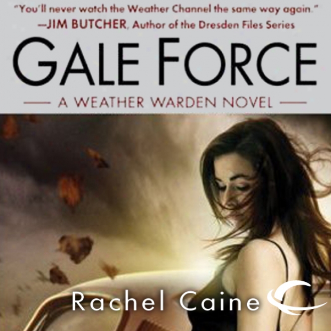 Gale Force: Weather Warden, Book 7 (unabridged)