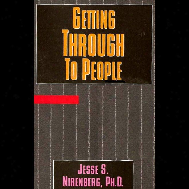 Getting Through To Peoplee (unabridged)