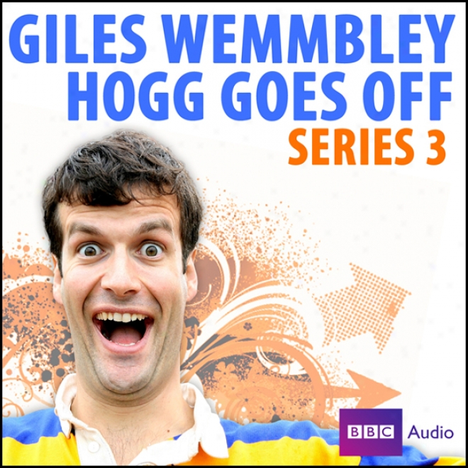 Giles Wemmbley Hogg Gose Off: Series 3