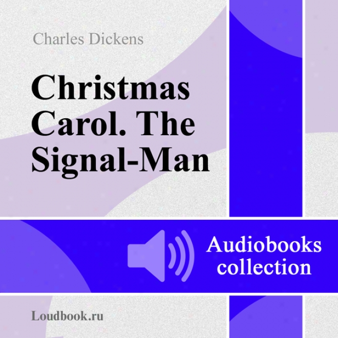 Gimn Rozhdestvu. Svyazist [a Christmas Carol And The Signalman] (unabridged)