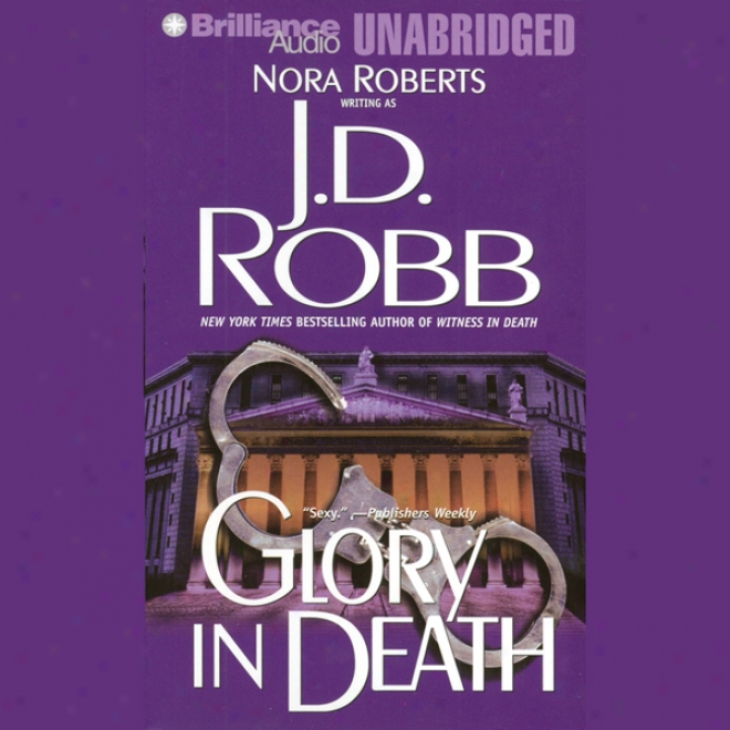 Glory In Death: In Death, Book 2 (unabridged)