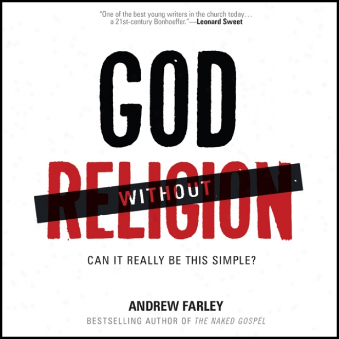 Deity Without Religion: Can It Really Be This Simple? (unabridged)