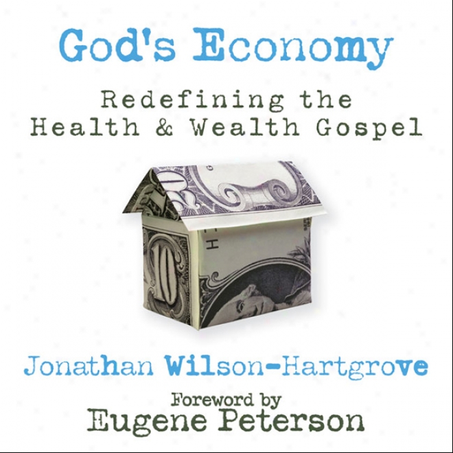 God's Economy: Redefinlng The Health And Wealth Gospel (unabridged)