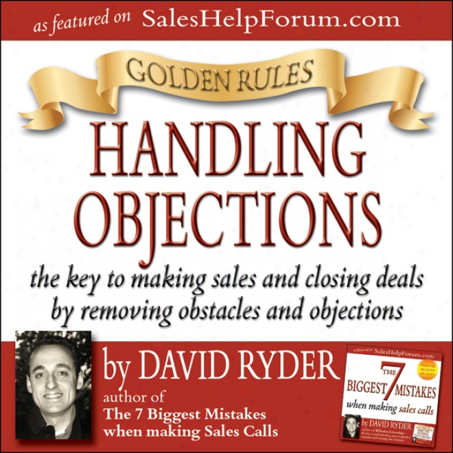 Golden Rules - Handling Objections (unabridged)