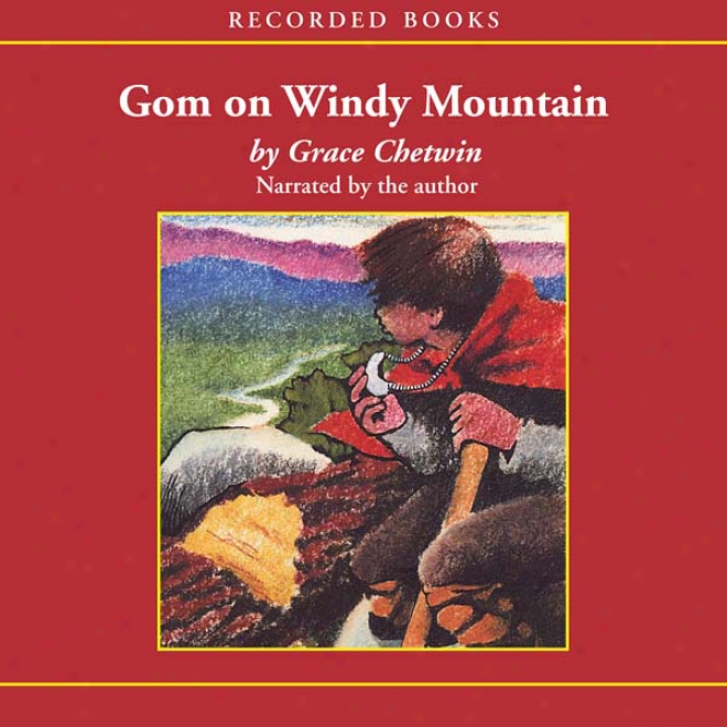 Gom On Windy Mountain (unabridged)