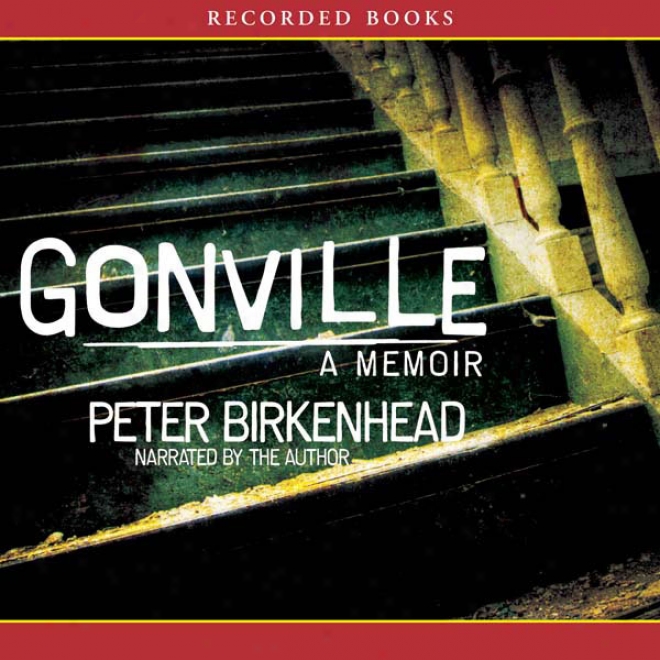 Gonville: A Memoir (unabridged)