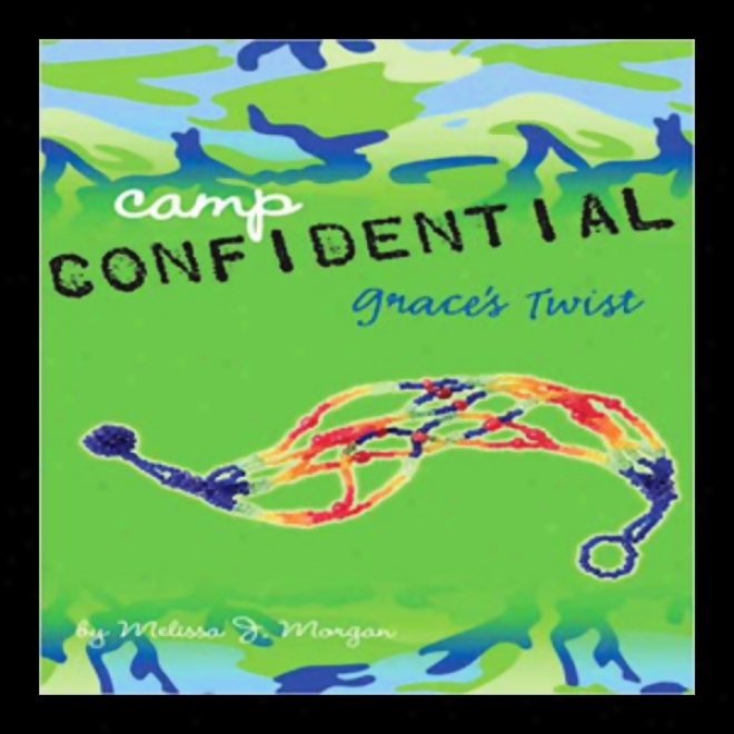Grace's Twist: Camp Confidential #3 (unabridged)