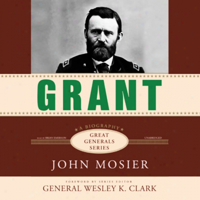 Grant: Great Generals (unabridged)