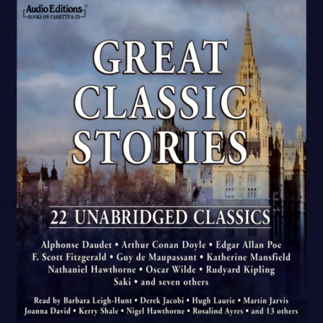 Great Classic Stories: 22 Unabridge Classics (unabridged)