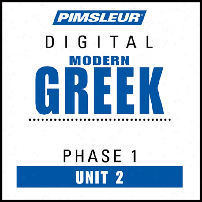 Greek (modern) Phase 1, Unit 02: Learn To Speak And Understand Modern Greek With Pimsleur Language Programs