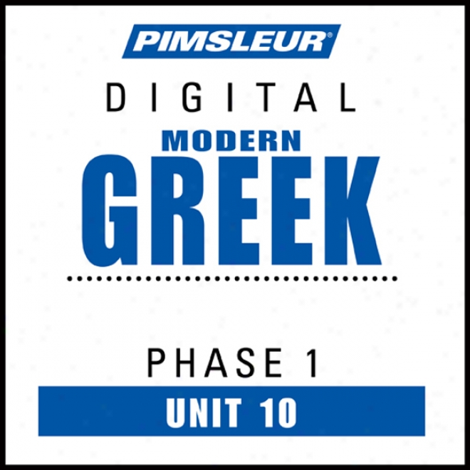 Greek (modern) Phase 1, Unit 10: Learn To Speak And Understand Modern Greek With Pimsleur Language Programs