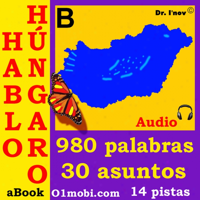 Hablo Hungaro (con Mozart )- Volumen Basico [hungarian For Spanish Speakers] (unabridged)