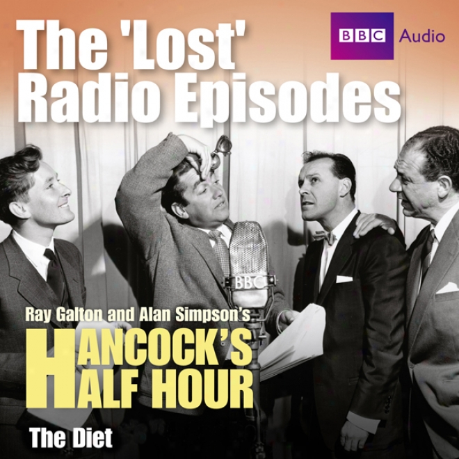 Hancock:_The Lost Radio Episodes: The Diet