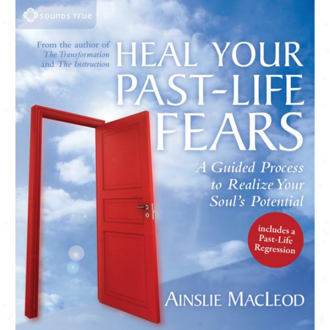 Heal Your Past-life Fears