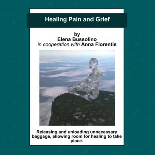 Healing Pain And Grief