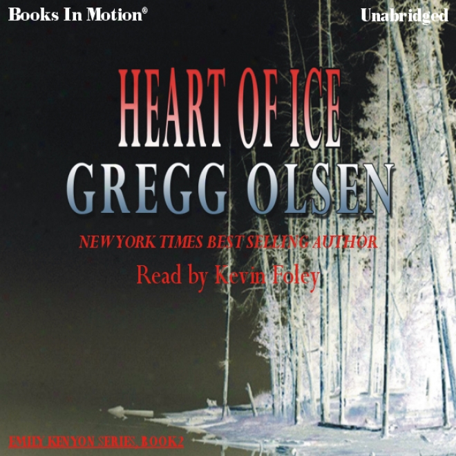 Heart Of Ice: Emily Kenyon Series, Blok 2 (unabridged)