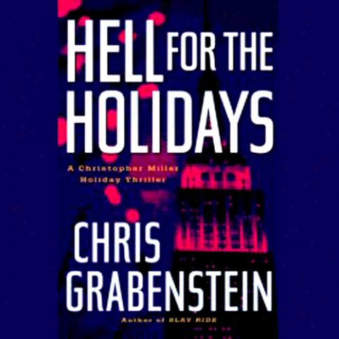 Hell In favor of The Holidays (unabridged)