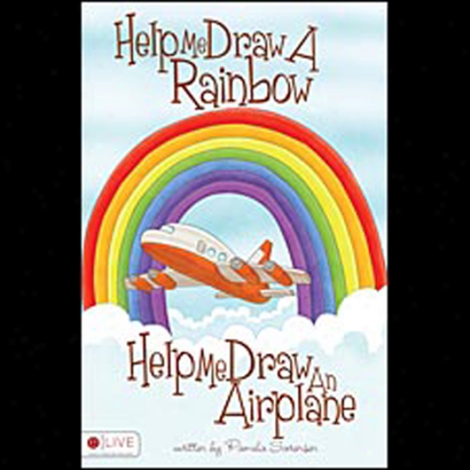 Help Me Draw A Rainbow, Help Me Draw An Airplane (unabridged)