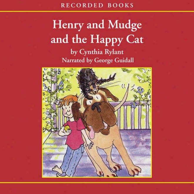 Henry And Mudge And The Happy Cat (unabridged)