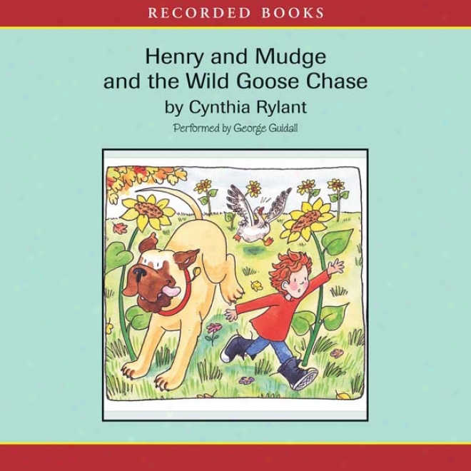 Henry And Mudge And The Wild Goose Chase (unabridged)