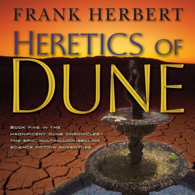 Hretics Of Dune: Dune Chronicles, Book 5 (unabridged)