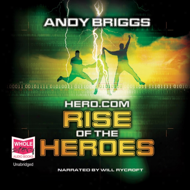 Hero.com: Rise Of The Heroes (unabridged)