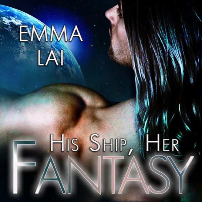 His Ship, Her Fantasy (unabridged)