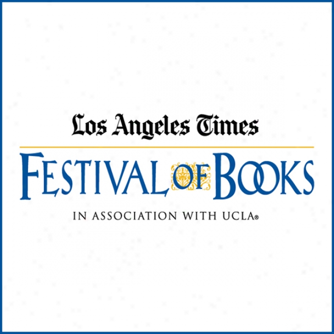 History: Unknown Los Angeles (2009): Los Angeles Times Festival Of Books