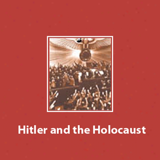 Hitler And The Holocaust [modern Library Chronicles] (unabridged)