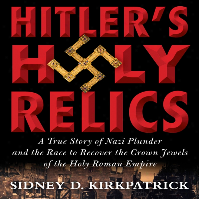 Hitler's Holy Corpse (unabridged)