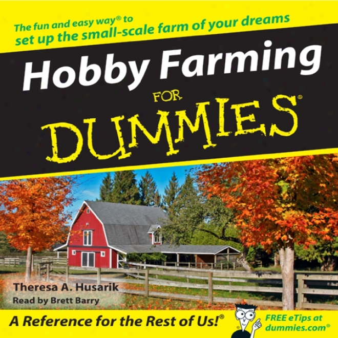 Hobby Farming For Dummies