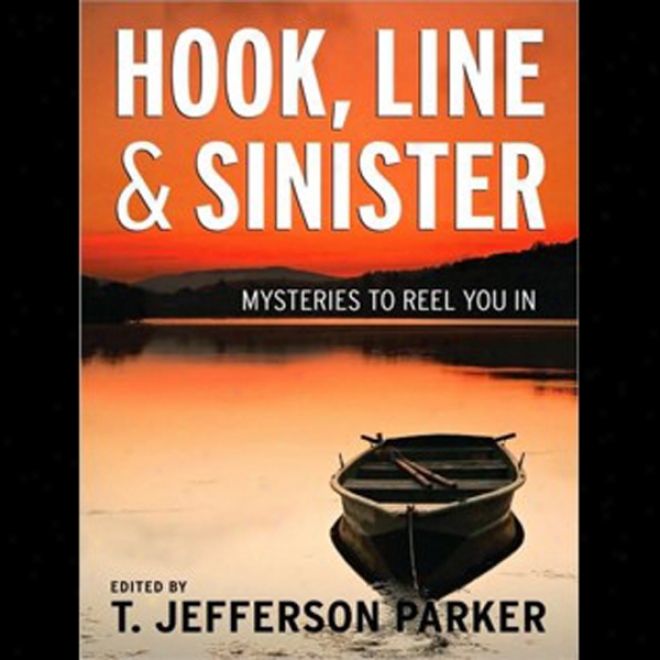 Hook, Line & Sinister: Mysteries To Reel You In (unabridged)