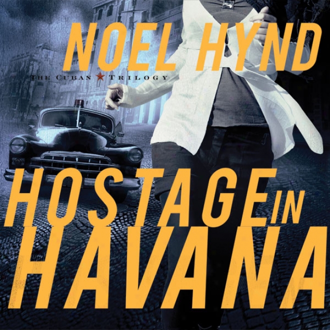 Hostage In Havana (unabridged))