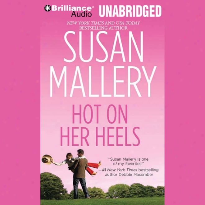 Hot On Her Heels: Lone Star Sisters, Book 4 (unabridged)