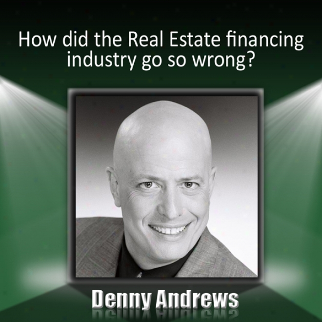 How Did The Real Class Financing Industry Go Thus Wrong? (unabridged)