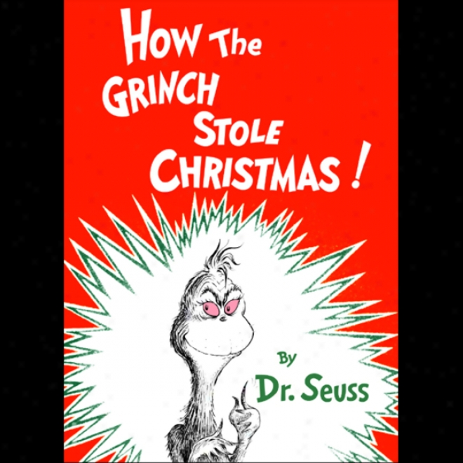 How The Grinch Stole Christmas (unabridged)