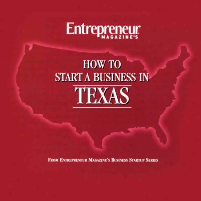 How To Sfart A Business In Texas