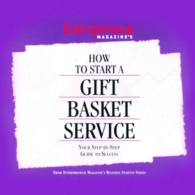 How To Start A Gift Basket Service