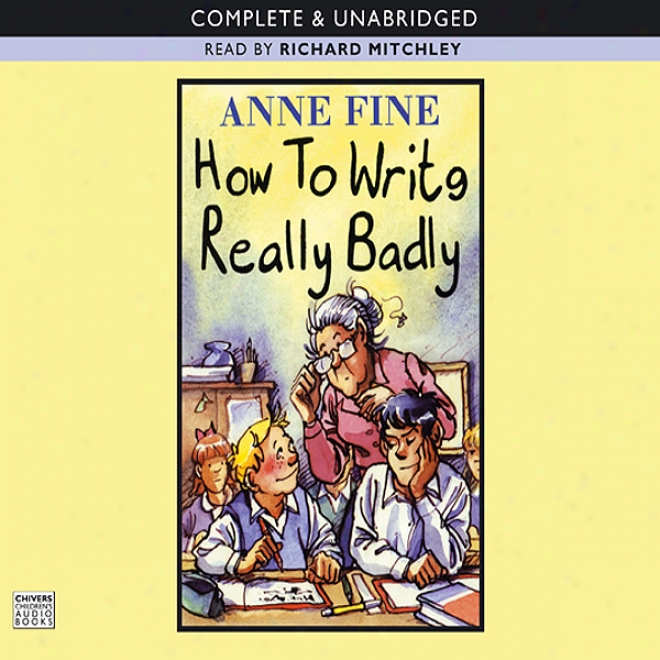 How To Write Really Badly (unabridged)