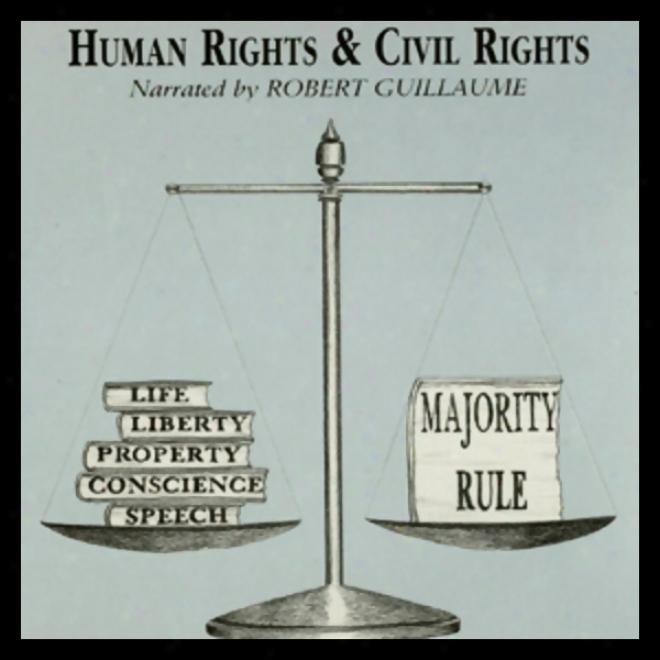 Human Rights And Civil Rights (unabridged)