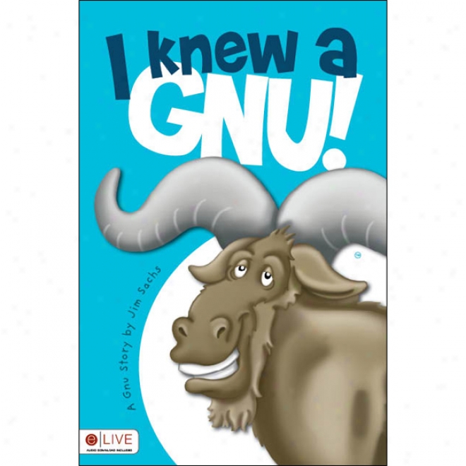 I Knew A Gnu! (unabridged)